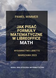 Jak pisa formuy matematyczne w LibreOffice Math, Wimmer Pawe