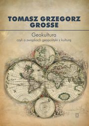 Geokultura, Grosse Tomasz Grzegorz