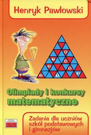 Olimpiady i konkursy matematyczne, Pawowski Henryk