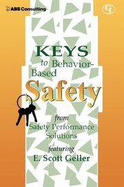 ksiazka tytu: Keys to Behavior-Based Safety autor: Geller E. Scott
