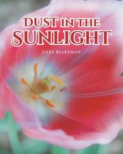 Dust in the Sunlight, Blakeman Gary