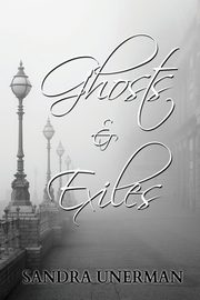 Ghosts and Exiles, Unerman Sandra