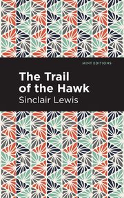 The Trail of the Hawk, Lewis Sinclair