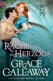 Regarding the Duke / Die Rache des Herzogs, Callaway Grace