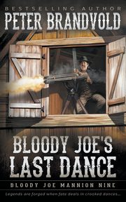 Bloody Joe's Last Dance, Brandvold Peter