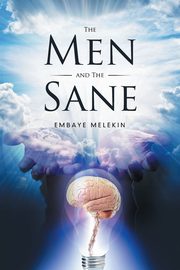 The Men and the Sane, Melekin Embaye