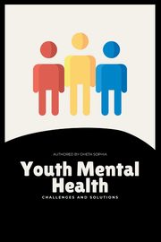 Youth Mental Health, SOPHIA OHETA