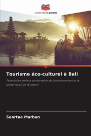 Tourisme co-culturel ? Bali, Marbun Saortua