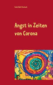 Angst in Zeiten von Corona, Dehl-Storbeck Evelin