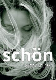 Weil's so schn war, Knudsen Gustav