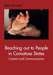 Reaching out to People in Comatose States, Ammann Peter