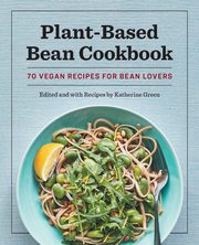 Plant-Based Bean Cookbook, Green Katherine