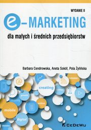 ksiazka tytu: E-Marketing dla maych i rednich przedsibiorstw autor: Cendrowska Barbara, Sok Aneta, yliska Pola