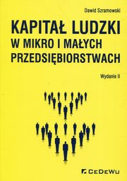 ksiazka tytu: Kapita ludzki w mikro i maych przeds wyd 2 autor: Dawid Szramowski