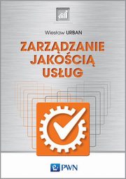 ksiazka tytu: Zarzdzanie jakoci usug autor: Urban Wiesaw