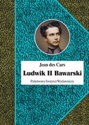 ksiazka tytu: Ludwik II Bawarski autor: Jean des Cars