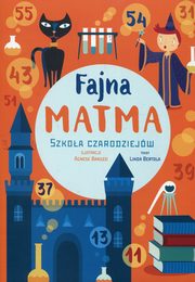 ksiazka tytu: Fajna matma Szkoa czarodziejw autor: Bertola Linda