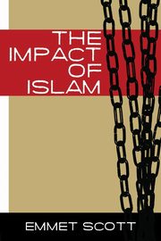 The Impact of Islam, Scott Emmett