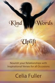 Kind Words Uplift, Celia Fuller