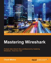 Mastering Wireshark, Mishra Charit