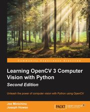 Learning OpenCV 3 Computer Vision with Python - Second Edition, Minichino Joe