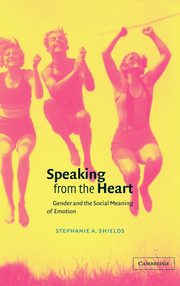 ksiazka tytu: Speaking from the Heart autor: Shields Stephanie A.