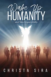 WAKE UP HUMANITY, Sira Christa