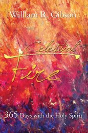 Celestial Fire, Gibson William R.