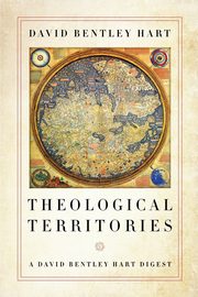 Theological Territories, Hart David Bentley