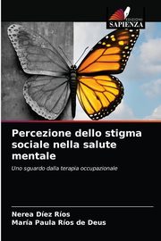 Percezione dello stigma sociale nella salute mentale, Dez Ros Nerea