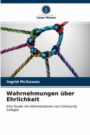 ksiazka tytu: Wahrnehmungen ber Ehrlichkeit autor: McGowan Ingrid