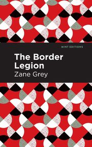 The Border Legion, Grey Zane