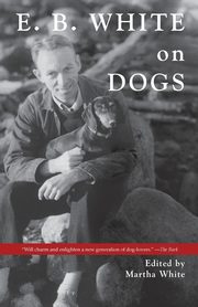 E.B. White on Dogs, White Martha