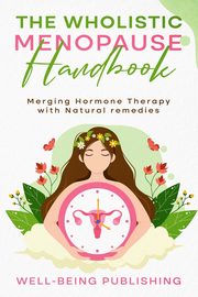The Wholistic Menopause Handbook, Publishing Well-Being