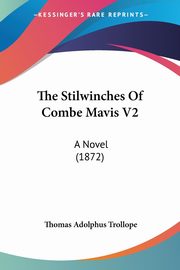 The Stilwinches Of Combe Mavis V2, Trollope Thomas Adolphus