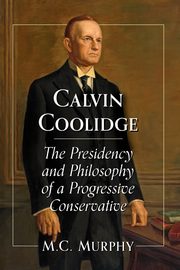 Calvin Coolidge, Murphy M.C.