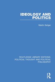 Ideology and Politics, Seliger Martin