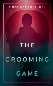 The Grooming Game, Gamerdinger Tirza