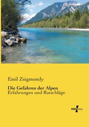 Die Gefahren der Alpen, Zsigmondy Emil