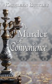A Murder of Convenience, Buckley Kathleen
