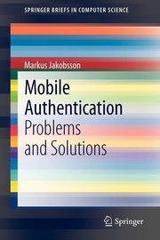 Mobile Authentication, Jakobsson Markus