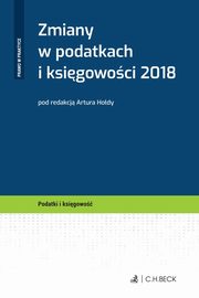 ksiazka tytu: Zmiany w podatkach i ksigowoci 2018 autor: 