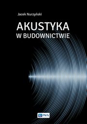 Akustyka w budownictwie, Nurzyski Jacek
