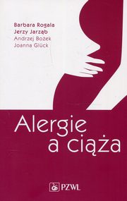 ksiazka tytu: Alergie a cia autor: Rogala Barbara, Jarzb Jerzy, Boek Andrzej