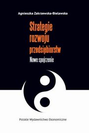 Strategie rozwoju przedsibiorstw, Zakrzewska-Bielawska Agnieszka
