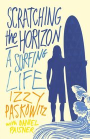 SCRATCHING THE HORIZON, PASKOWITZ IZZY
