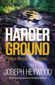 Harder Ground, Heywood Joseph