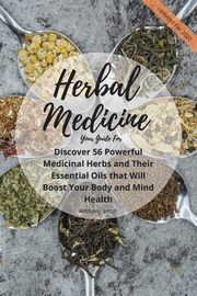 Your Guide for Herbal Medicine, Smith Anthony