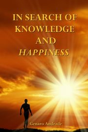 In Search of Knowledge and Happiness, Andrade Genaro