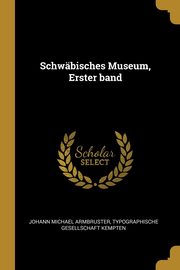 Schwbisches Museum, Erster band, Armbruster Johann Michael